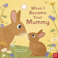 When I became your Mummy