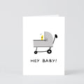 ‘Hey Baby’ Greetings Card
