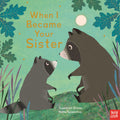 When I became your Sister
