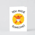 'You Made Someone' Card